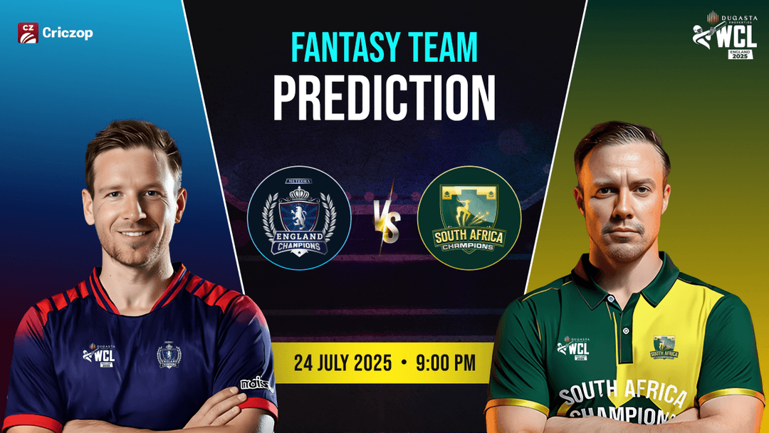 England Champions vs South Africa Champions Fantasy Prediction